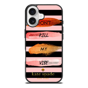KATE SPADE DON'T KILL MY VIBE iPhone 17 Case Cover