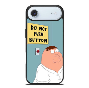 PETER GRIFFIN DO NOT PUSH BUTTON iPhone Air Case Cover