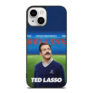 TED LASSO JASON SUDEIKIS BELIEVE iPhone 13 Mini Case Cover