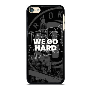 BROOKLYN NETS WE GO HARD iPod Touch 6 Case Cover