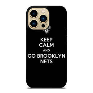 KEEP CALM AND AND GO BROOKLYN NETS iPhone 14 Pro Max Case Cover