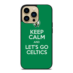 KEEP CALM AND GO BOSTON CELTICS iPhone 14 Pro Max Case Cover