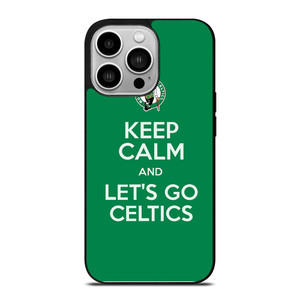 KEEP CALM AND GO BOSTON CELTICS iPhone 14 Pro Case Cover