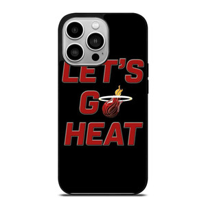 LETS GO MIAMI HEAT NBA BASKETBALL iPhone 14 Pro Case Cover