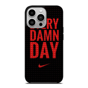 NIKE SWOOSH EVERY DAMN DAY iPhone 14 Pro Case Cover
