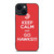 KEEP CALM AND GO ATLANTA HAWKS iPhone 14 Plus Case Cover