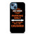 HARLEY DAVIDSON ONLY QUOTES iPhone 13 Case Cover