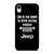JEEP LIFE FUNNY QUOTES iPhone XR Case Cover