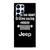 JEEP LIFE FUNNY QUOTES Samsung Galaxy S22 Ultra Case Cover