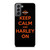 KEEP CALM AND HARLEY ON Samsung Galaxy S21 Plus Case Cover