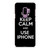 KEEP CALM AND USE IPHONE Samsung Galaxy S9 Plus Case Cover