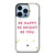 KATE SPADE NEW YORK QUOTES iPhone 13 Pro Max Case Cover
