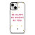 KATE SPADE NEW YORK QUOTES iPhone 13 Mini Case Cover
