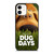 DUG DAYS THE DOG iPhone 12 Case Cover
