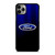 FORD CAR BLUE LOGO iPhone 11 Pro Max Case Cover