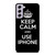 KEEP CALM AND USE IPHONE Samsung Galaxy S21 FE Case Cover
