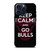 KEEP CALM AND GO CHICAGO BULLS iPhone 15 Pro Max Case Cover