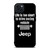 JEEP LIFE FUNNY QUOTES iPhone 15 Plus Case Cover