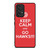 KEEP CALM AND GO ATLANTA HAWKS Samsung Galaxy A53 Case Cover