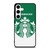 STARBUCKS COFFEE LOGO GREEN Samsung Galaxy S24 Case Cover
