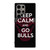 KEEP CALM AND GO CHICAGO BULLS Samsung Galaxy S24 Ultra Case Cover