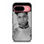 NLE CHOPPA RAPPER BLACK WHITE Google Pixel 9 Case Cover