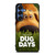 DUG DAYS THE DOG Samsung Galaxy S25 Case Cover