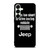 JEEP LIFE FUNNY QUOTES Samsung Galaxy S25 Plus Case Cover