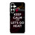 KEEP CALM AND GO MIAMI HEAT Samsung Galaxy S25 Plus Case Cover