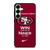 SAN FRANCISCO 49ERS TILL I DIE Samsung Galaxy S25 Plus Case Cover