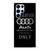 AUDI PARKING ONLY Samsung Galaxy S22 Ultra Case Cover