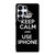 KEEP CALM AND USE IPHONE Samsung Galaxy S25 Ultra Case Cover
