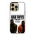 BAD BOYS FOR LIFE DIE TOGETHER iPhone 14 Pro Max Case Cover