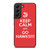 KEEP CALM AND GO ATLANTA HAWKS Samsung Galaxy S22 Plus Case Cover