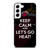 KEEP CALM AND GO MIAMI HEAT Samsung Galaxy S22 Case Cover