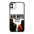 BAD BOYS FOR LIFE DIE TOGETHER iPhone 11 Case Cover