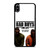 BAD BOYS FOR LIFE DIE TOGETHER iPhone XS Max Case Cover