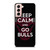 KEEP CALM AND GO CHICAGO BULLS Samsung Galaxy S21 Case Cover