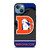 DENVER BRONCOS NFL TEAM iPhone 13 Case Cover