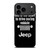 JEEP LIFE FUNNY QUOTES iPhone 17 Pro Max Case Cover