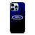 FORD CAR BLUE LOGO iPhone 13 Pro Max Case Cover