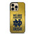 NOTRE DAME FIGHTING IRISH FOREVER iPhone 14 Pro Max Case Cover