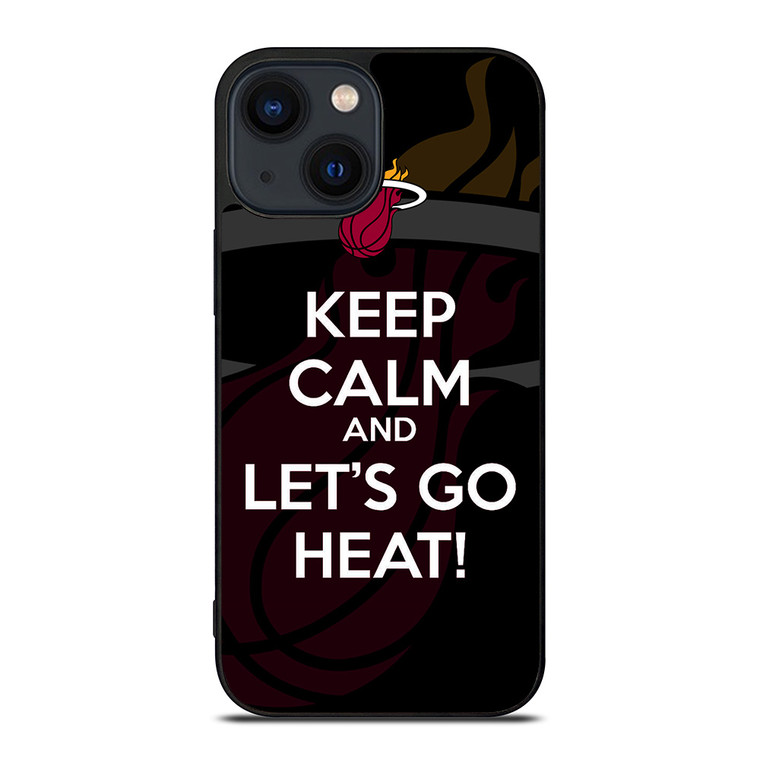 KEEP CALM AND GO MIAMI HEAT iPhone 14 Plus Case Cover