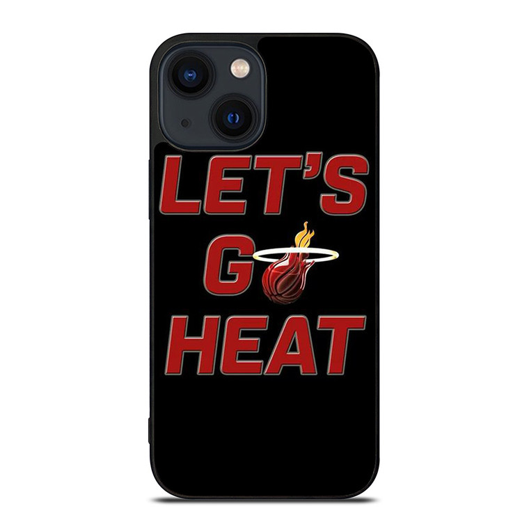 LETS GO MIAMI HEAT NBA BASKETBALL iPhone 14 Plus Case Cover LETS GO MIAMI HEAT NBA BASKETBALL iPhone 14 Plus Case Cover