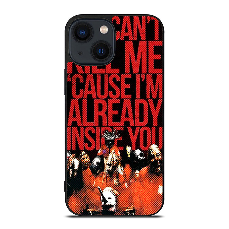 SLIPKNOT YOU CANT KILL ME iPhone 14 Plus Case Cover SLIPKNOT YOU CANT KILL ME iPhone 14 Plus Case Cover