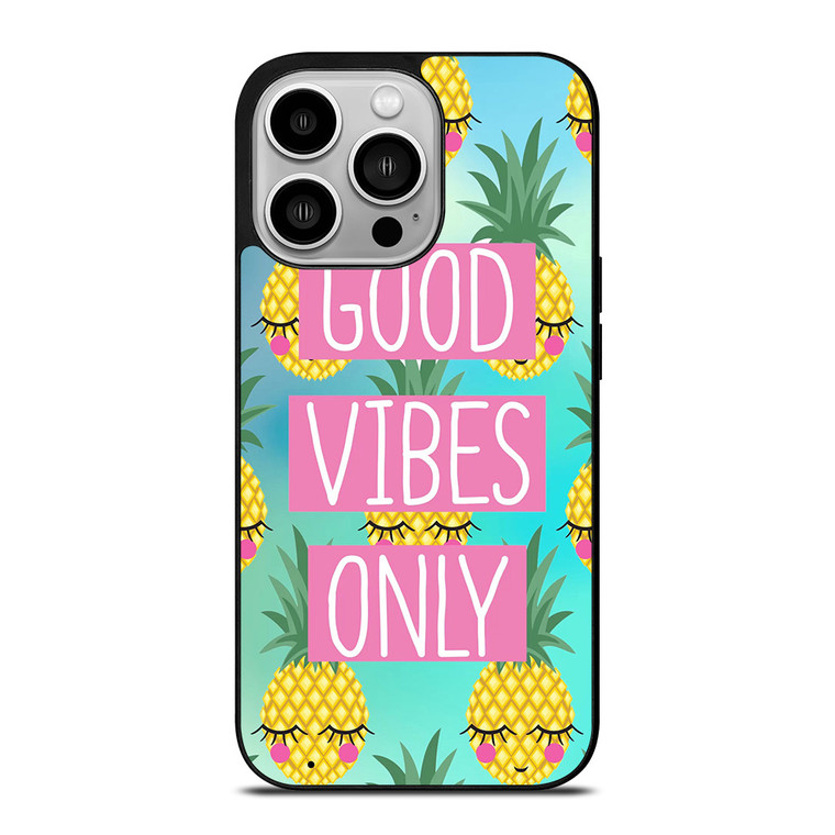 CUTE PINAPPLE GOOD VIBES ONLY iPhone 14 Pro Case Cover
