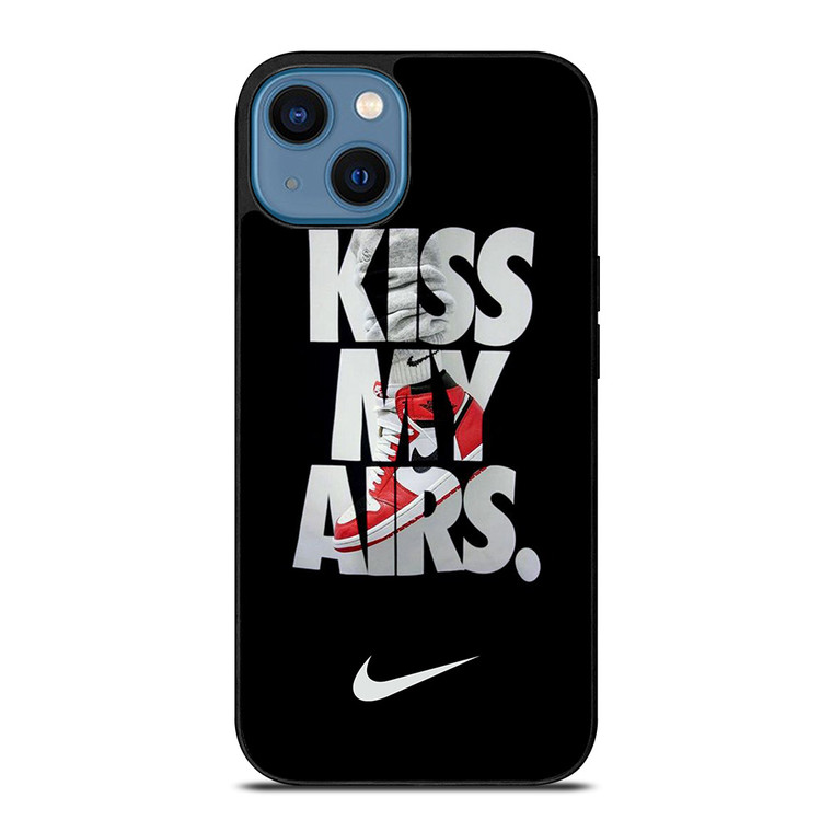 NIKE KISS MY AIRS iPhone 14 Case Cover