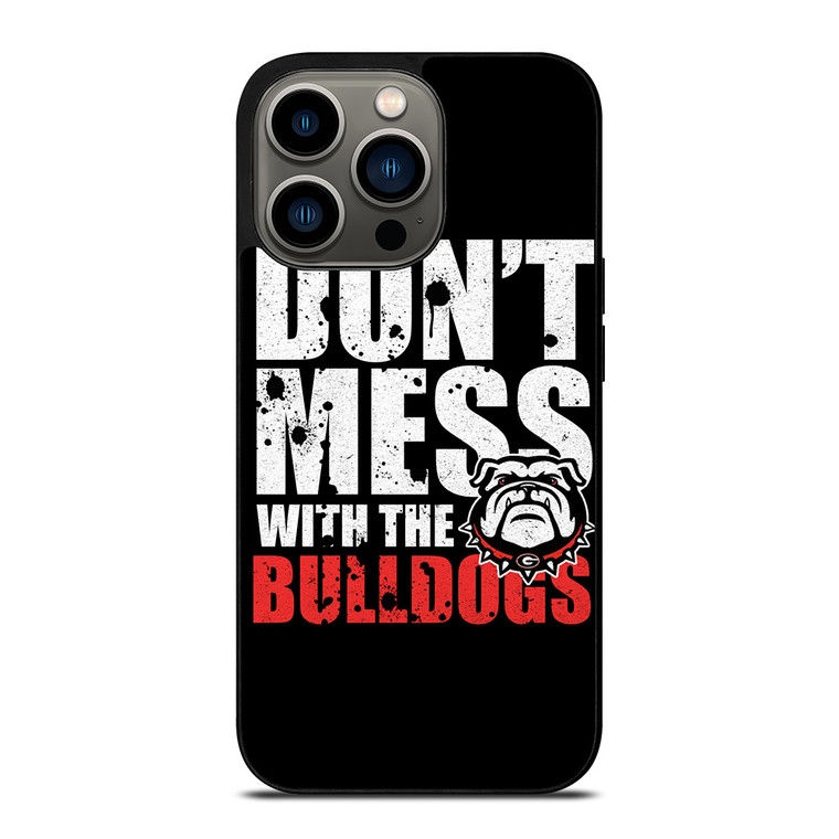 DONT MESS WITH GEORGIA BULLDOGS iPhone 13 Pro Case Cover