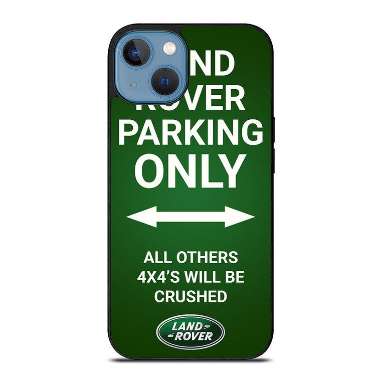 LAND ROVER PARKING ONLY iPhone 13 Case Cover