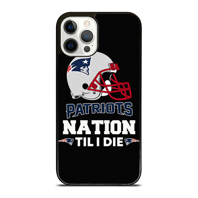 NEW ENGLAND PATRIOTS TIL I DIE iPhone 12 Pro Case Cover